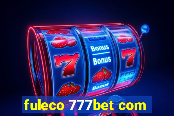 fuleco 777bet com